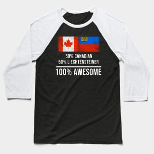 50% Canadian 50% Liechtensteiner 100% Awesome - Gift for Liechtensteiner Heritage From Liechtenstein Baseball T-Shirt